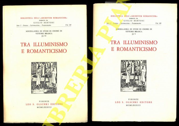 AA.VV. - - Miscellanea di Studi in Onore di Vittore Branca, IV. Tra Illuminismo e Romanticismo.