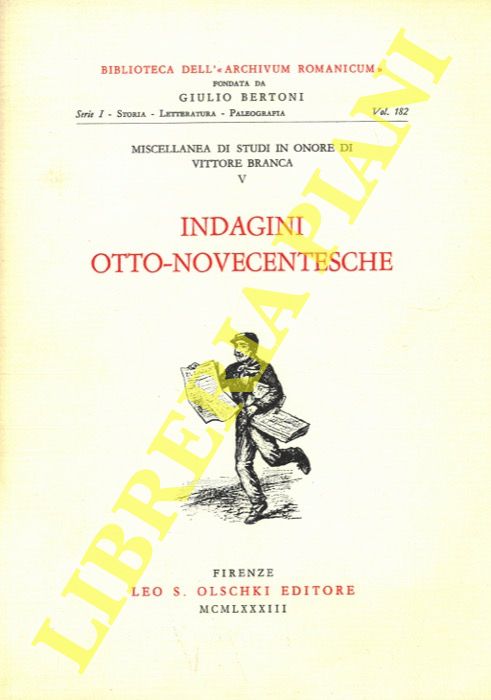 AA.VV. - - Miscellanea di Studi in Onore di Vittore Branca. V. Indagini otto-novecentesche.