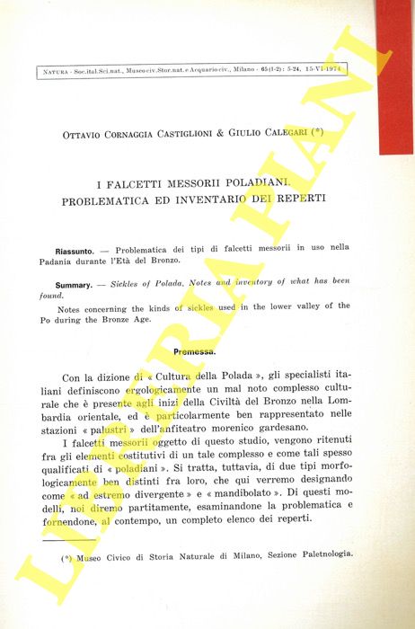 CORNAGGIA CASTIGLIONI Ottavio - CALEGARI Giulio - - I falcetti messorii poladiani. Problematica ed inventario dei reperti.