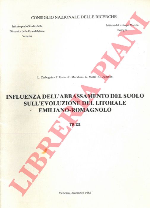 CARBOGNIN L. - GATTO P. - MARABINI F. - MOZZI G. - ZAMBON G. - - Influenza dell'abbassamento del suolo sull'evoluzione del litorale emiliano-romagnolo.