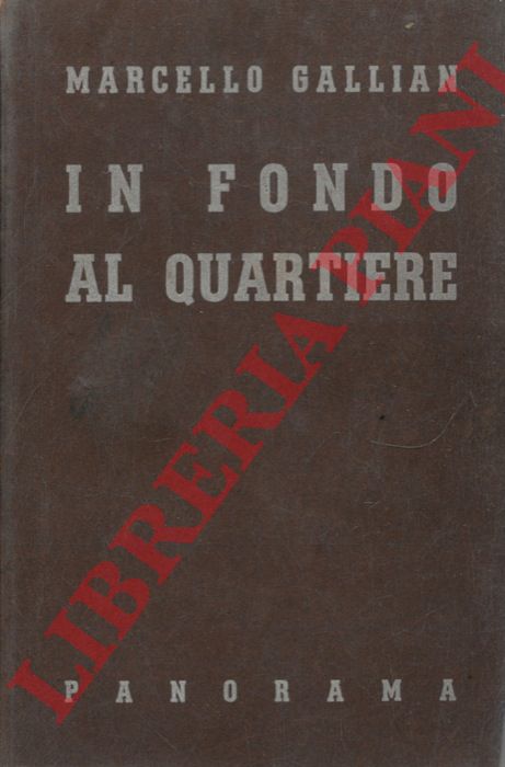 GALLIAN Marcello - - In fondo al quartiere.