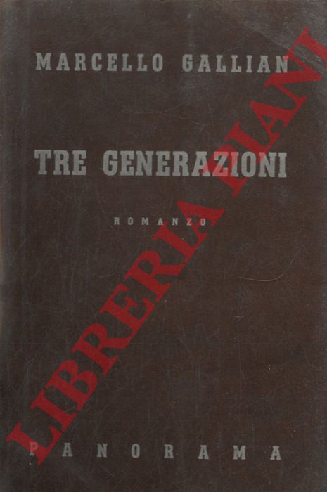 GALLIAN Marcello - - Tre generazioni.