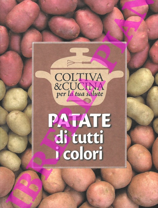 FERIOLI Eliana - - Patate di tutti i colori.