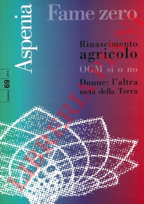 - - Rinascimento agricolo. - OGM s