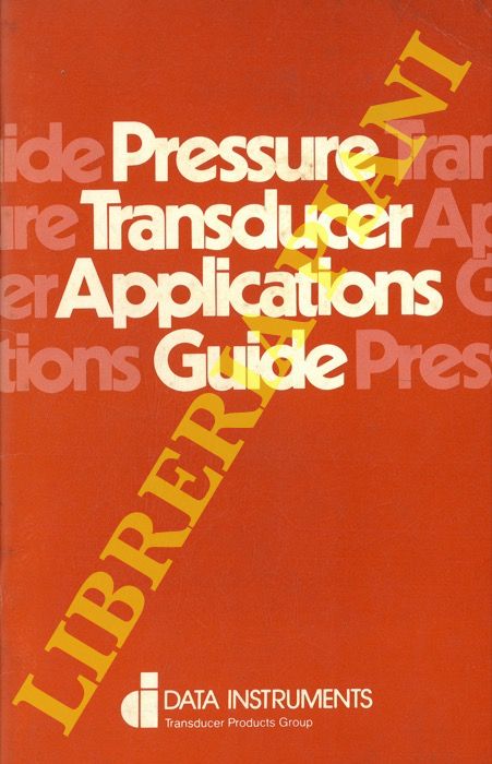 Data Instruments - - Pressure Traducer Applications Guide.