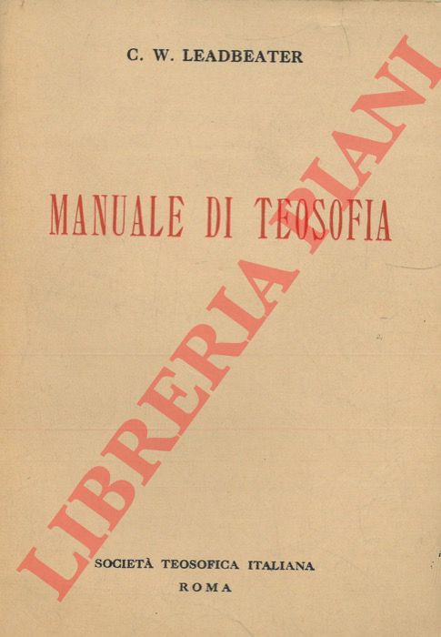 LEADBEATER C. W. - - Manuale di teosofia.