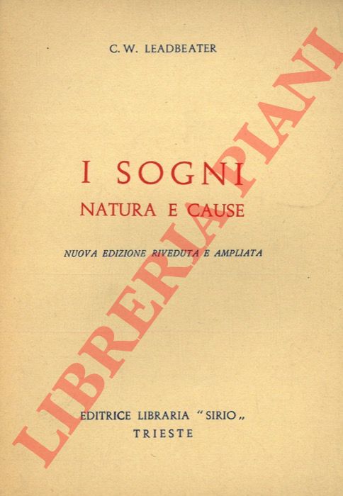 LEADBEATER C.W. - - I sogni. Loro natura e cause.