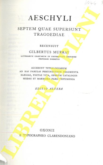 ESCHILO - - Aeschyli. Septem quae supersunt tragoediae. Recensunt Gilbertus Murray. 
