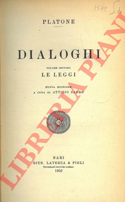 PLATONE - - Dialoghi. Vol. VII.: Le leggi.Traduzione di Attilio Zadro.