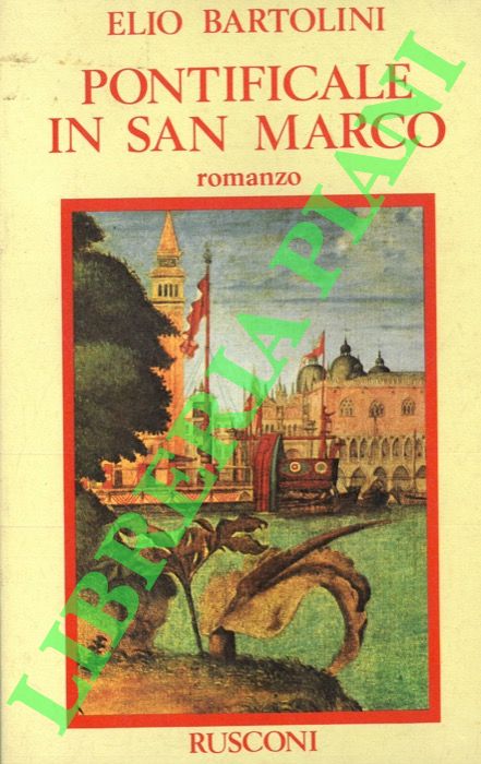 BARTOLINI Elio - - Pontificale in San Marco.