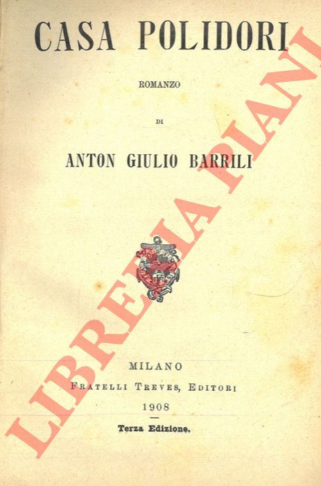 BARRILI Anton Giulio - - Casa Polidori.