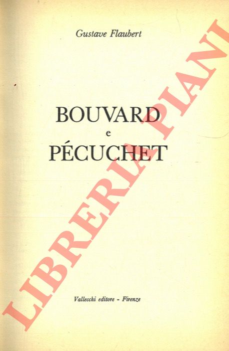 FLAUBERT Gustave - - Bouvard e Pcuchet.