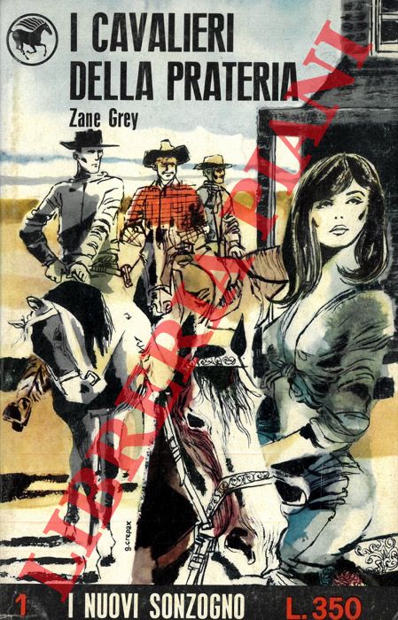 GREY Zane - - I cavalieri della prateria.