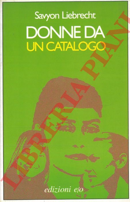 LIEBRECHT Savyon - - Donne da un catalogo. Traduzione dall'ebraico di Alessanra Shomroni.