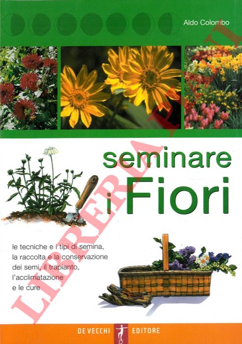 COLOMBO Aldo - - Seminare i fiori.