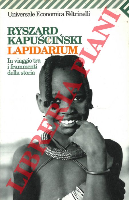 KAPUSCINSKI Ryszard - - Lapidarium.