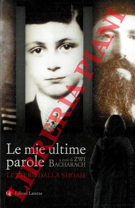 (BACHARACH Zwi) - - Le mie ultime parole. Lettere dalla Shoah.