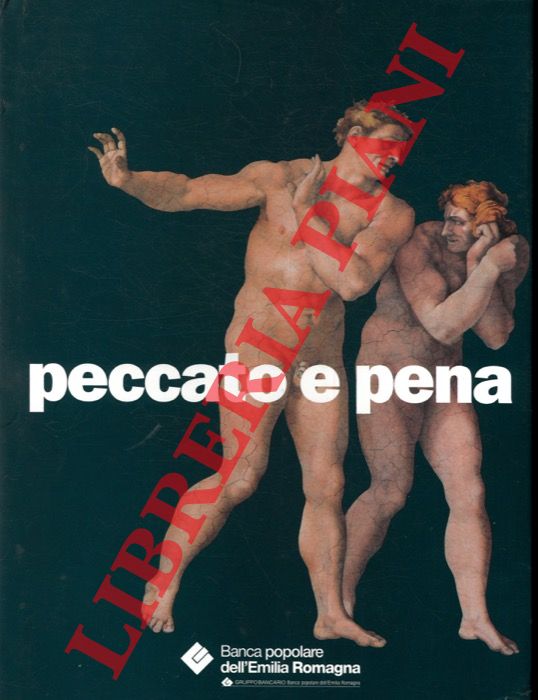(BORSARI Michelina - FRANCESCONI Daniele) - - Peccato e pena. Responsabilit degli uomini e castigo divino nelle religioni dell'Occidente.