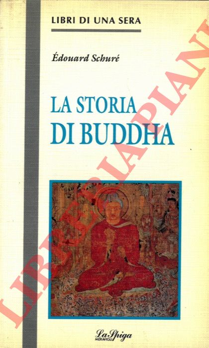SCHURE' Edouard - - La storia di Buddha.
