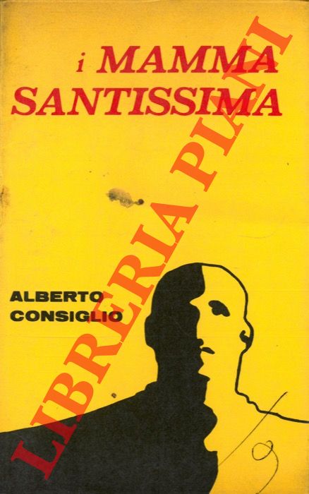 CONSIGLIO Alberto - - I mamma santissima.