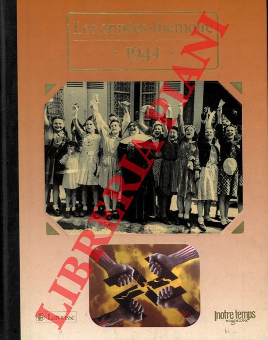 AA. VV. - - 1944. Les annes-mmoire.
