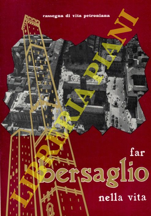 (BADINI Andrea) - - Far bersaglio nella vita. Rassegna petroniana.
