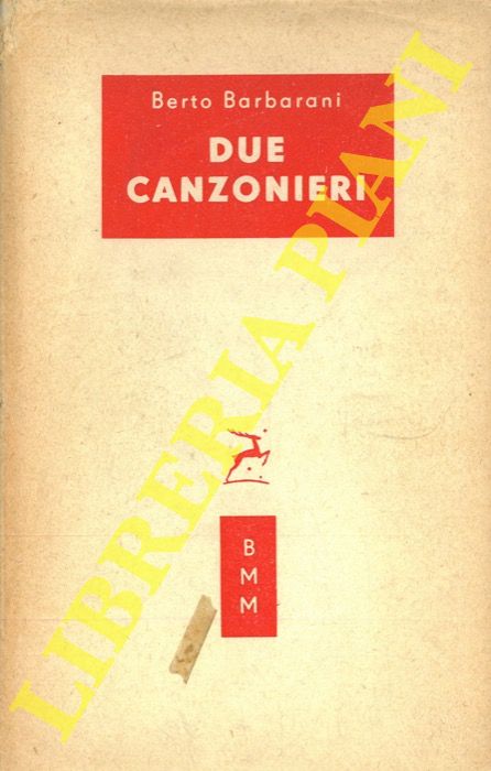 BARBARANI Berto - - Due canzonieri.