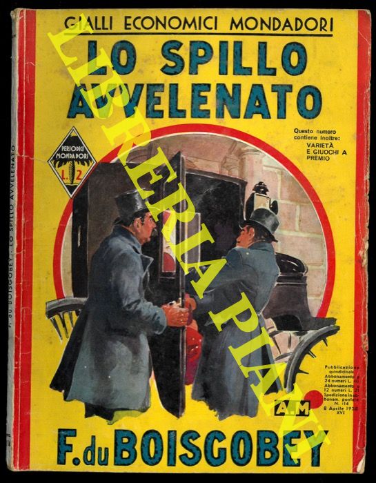 BOISGOBEY F. du - - Lo spilo avvelenato.