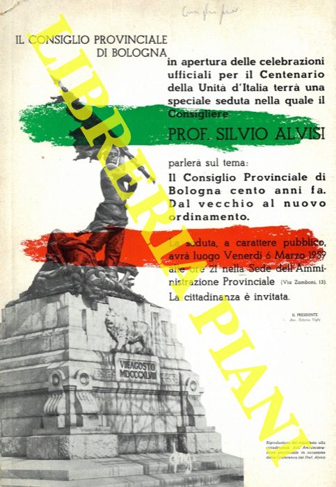 ALVISI Silvio - - Il Consiglio Provinciale di Bologna cento anni fa (dal vecchio al nuovo ordinamento).