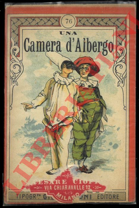 - - Una camera d'albergo. Commedia in un atto tutta da ridere. N 76
