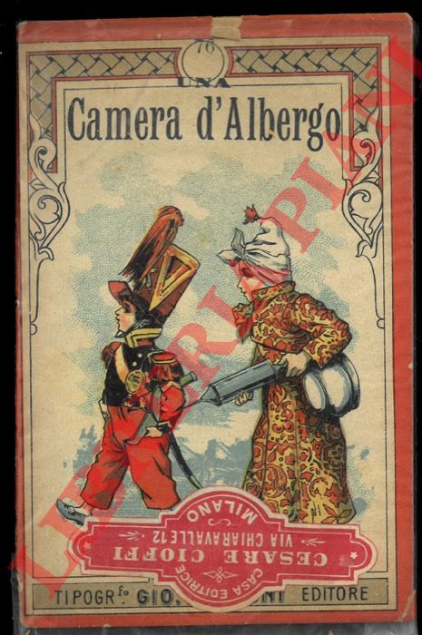 - - Una camera d'albergo. Commedia in un atto tutta da ridere. N 76