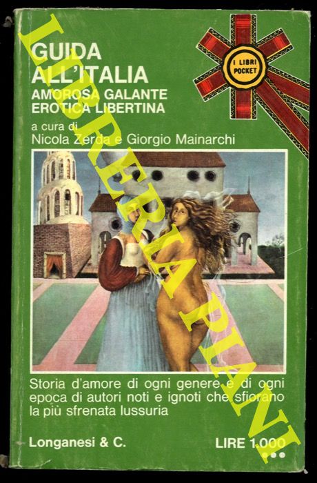 (ZERDA Nicola - MAINARCHI Giorgio) - - Guida all'Italia amorosa, galante, erotica, libertina.