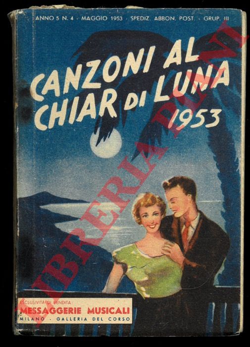 - - Canzoni al chiar di luna 1953, Raccolta di tutte le canzoni di successo.