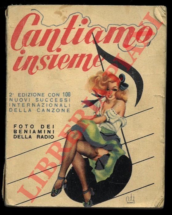 - - Cantiamo insieme. IIa edizione con 100 nuovi radio successi della canzone e foto dei beniamini della radio.