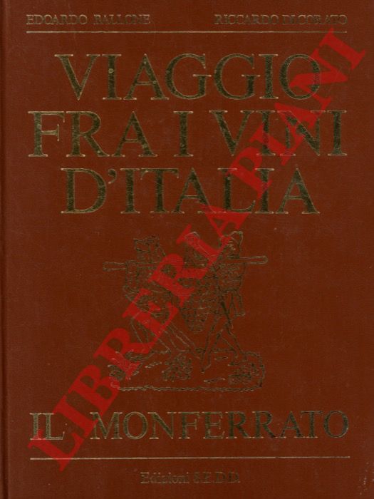 BALLONE Edoardo - DI CORATO Riccardo - - Viaggio fra i vini del Monferrato.