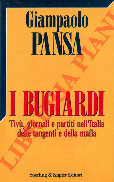 PANSA Giampaolo - - I bugiardi.