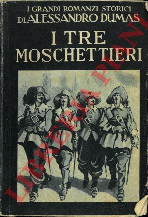 DUMAS Alessandro - - I tre moschettieri.