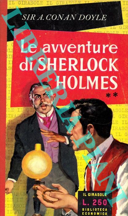 CONAN DOYLE Sir A. - - Le avventure di Sherlock Holmes.