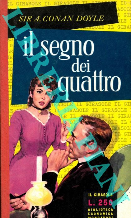 CONAN DOYLE Sir A. - - Il segno dei quattro.