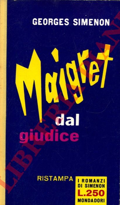 SIMENON Georges - - Maigret dal giudice.