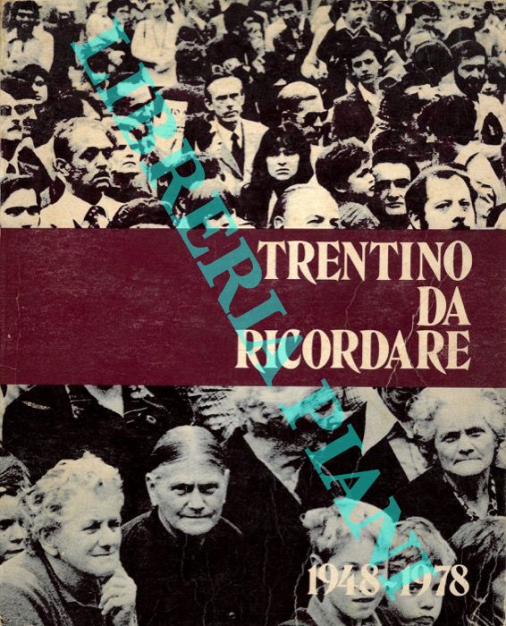 - - Trentino da ricordare. 1948 - 1978.