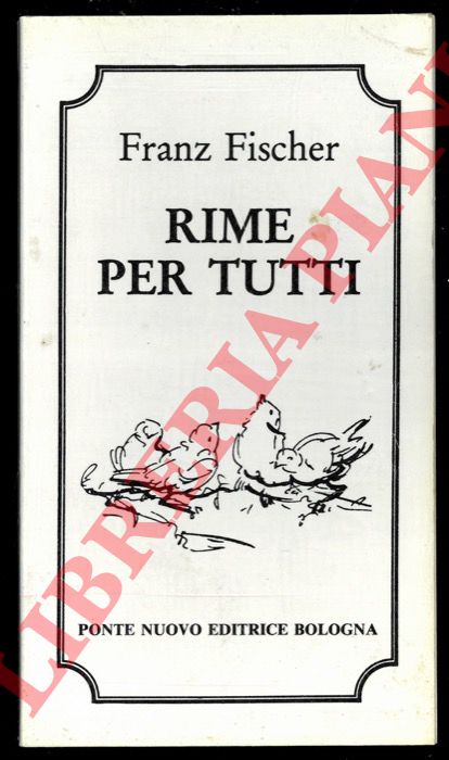 FISCHER Franz - - Rime per tutti.