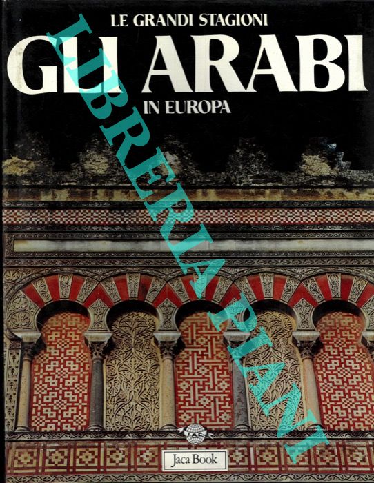 CRESPI Gabriele - - Gli arabi in Europa.