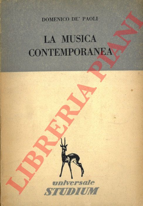 DE' PAOLI Domenico - - La musica contemporanea.