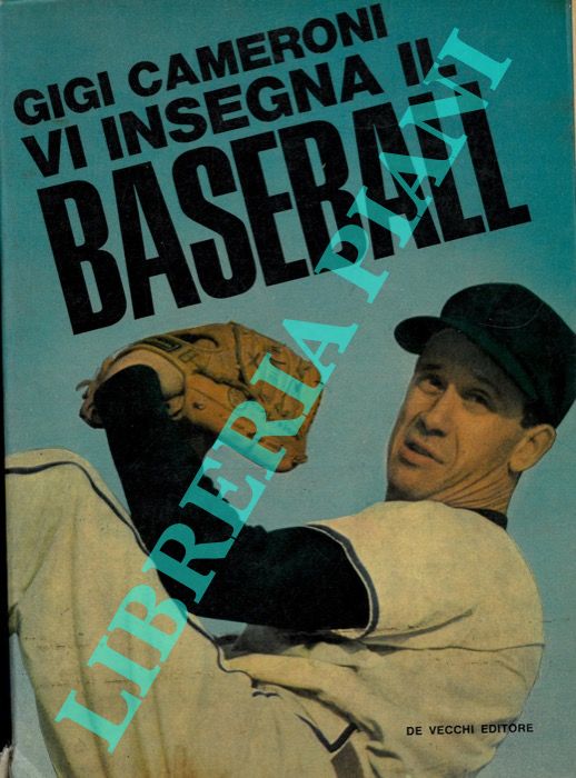 CAMERONI Gigi - - Gigi Cameroni vi insegna il baseball.