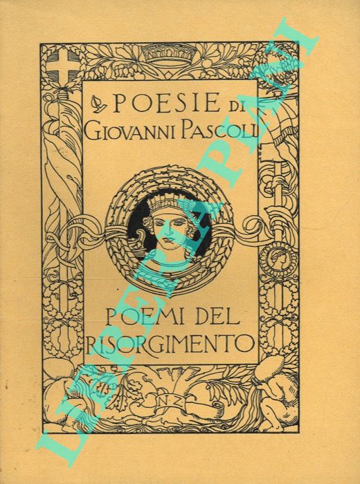 PASCOLI Giovanni - - Poemi del Risorgimento. Inno a Roma. Inno a Torino.