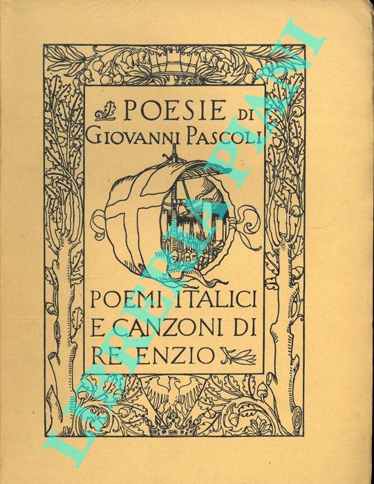 PASCOLI Giovanni - - Poemi italici e Canzoni di Re Enzio.