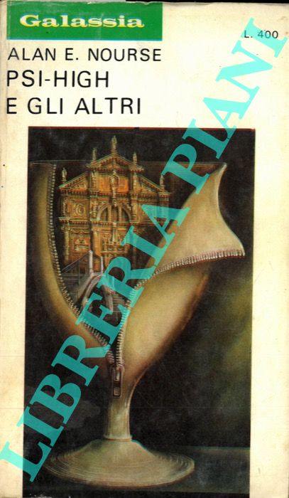 NOURSE Alan E. - - PSI-High e gli altri.