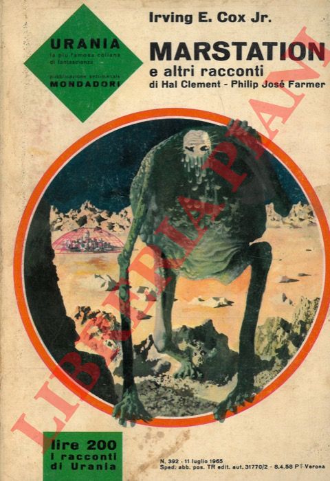 IRVING E. Cox, Jr. - CLEMENT Hal - FARMER Philip Jos - - Marstation e altri racconti.