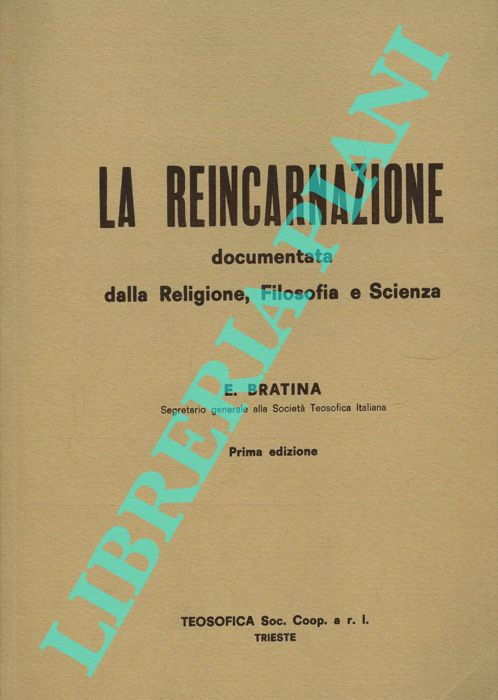 BRATINA E. - - La Reincarnazione documentata dalla Religione, Filosofia e Scienza.